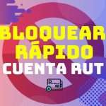 bloquear tarjeta cuenta rut
